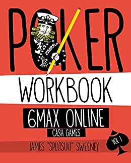 poker workbook 6 max online cash games pdf
